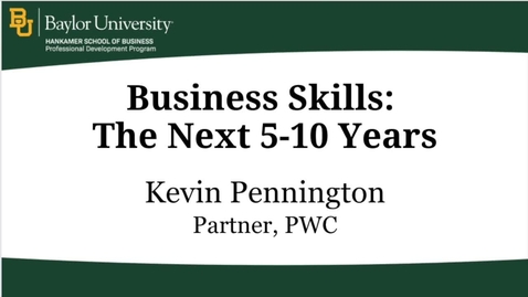 Thumbnail for Business Skills-Next 5-10 Years - Kevin Pennington