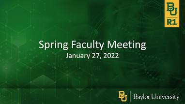Baylor University Spring 2022 Calendar Spring Faculty Meeting 2022 | Office Of The Provost | Baylor University