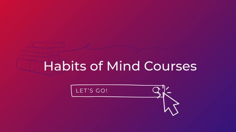 Thumbnail for Habits of Mind Courses