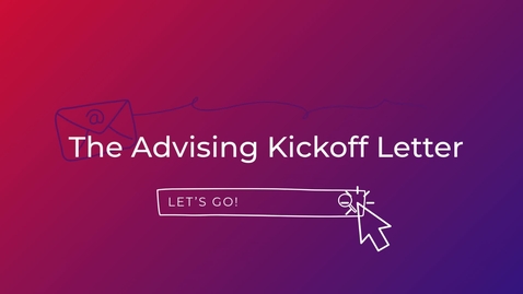 Thumbnail for Advising Kickoff Letter