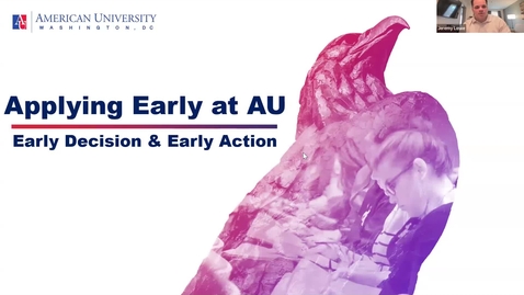 Thumbnail for Applying Early at AU: Early Decision and Early Action Webinar