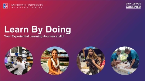Thumbnail for entry Learn By Doing - Experiential Learning at AU