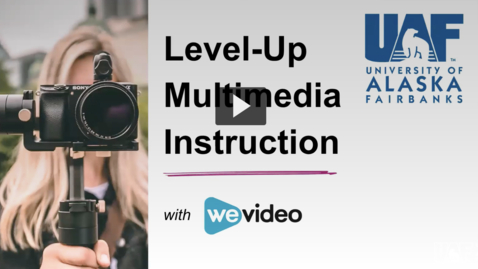 Thumbnail for Multimedia Training: Level-up Multimedia Instruction with WeVideo