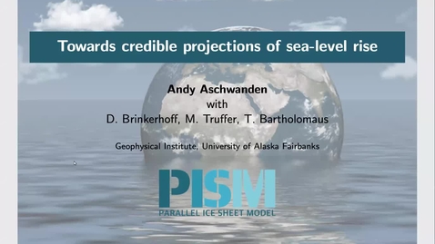 Thumbnail for Geoscience Department Seminar, 2021-11-12 - Andy Aschwanden: Towards Credible Projections of Sea-Level Rise