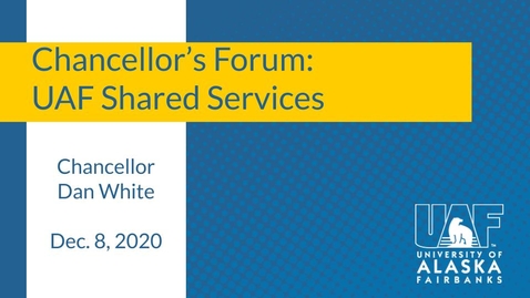 Thumbnail for entry Chancellor's Forum on Shared Services