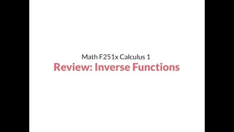 Thumbnail for entry Review: Inverse Functions