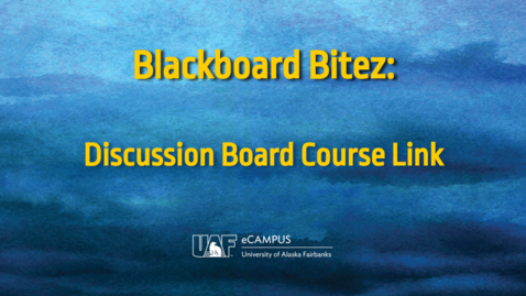 Thumbnail for entry Blackboard Bitez: Discussion Board Course Link