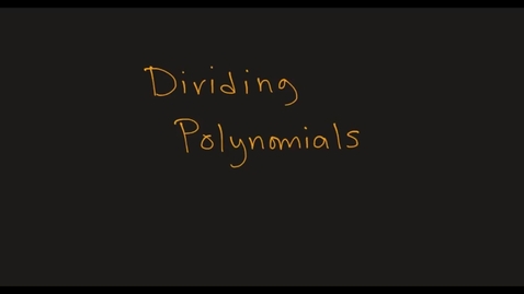 Thumbnail for entry MATH F151 –  Dividing Polynomials.mp4