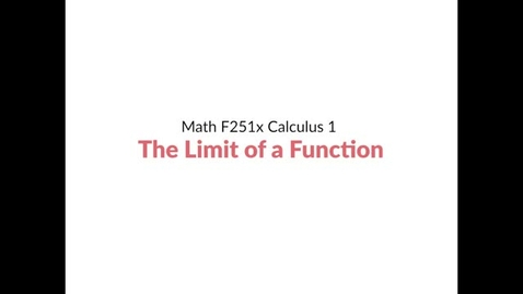 Thumbnail for entry Intro Video: The Limit of a Function