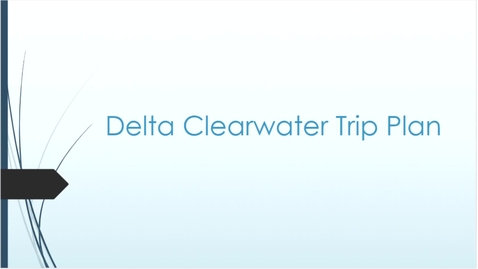 Thumbnail for entry Delta Clearwater Trip Plan