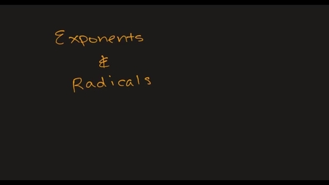 Thumbnail for entry MATH F151 –  Exponents and Radicals.mp4