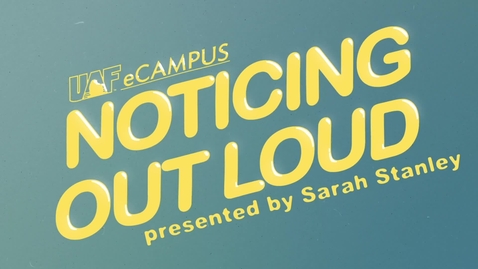 Thumbnail for Noticing Out Loud - Martha's Paragraph