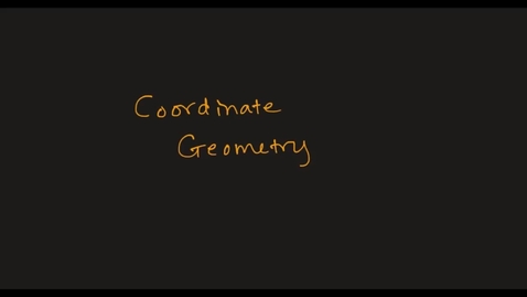 Thumbnail for entry MATH F151 –  Coordinate Geometry.mp4