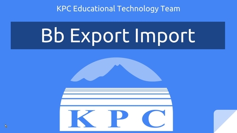 Thumbnail for entry Blackboard Export Import