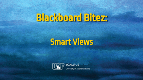 Thumbnail for entry Blackboard Bitez: Smart Views