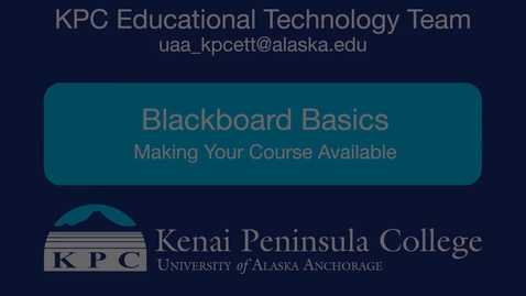 Thumbnail for entry Blackboard Basics: Making Your Course Available