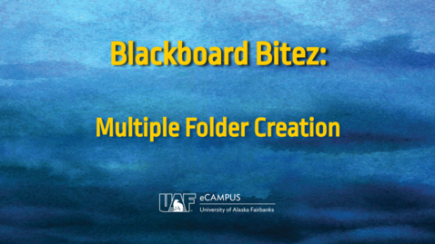 Thumbnail for entry Blackboard Bitez: Multiple Folders Creation