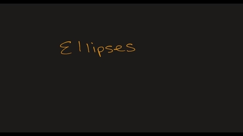 Thumbnail for MATH F151 –  Ellipses.mp4