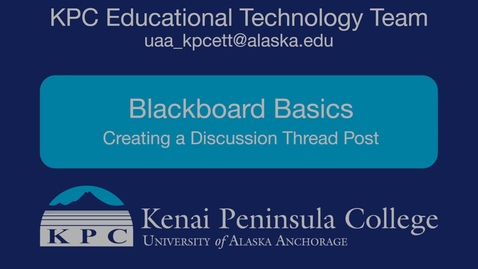 Thumbnail for Blackboard Basics: Creating a Discussion Thread Post