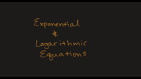 Thumbnail for MATH F151 Sect 4.5 and Math 156 Sect 5-5–  Exponential and Logarithmic Equations.mp4