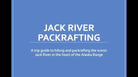 Thumbnail for entry Jack River Packraft