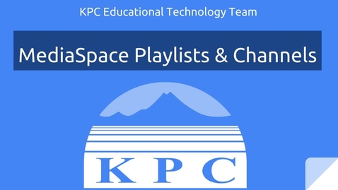 Thumbnail for MediaSpace Playlists and Channels