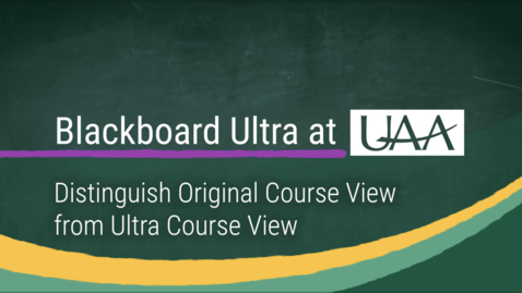 Thumbnail for Distinguish Original Course View from Ultra Course View