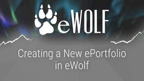 Thumbnail for Creating a New ePortfolio in eWolf