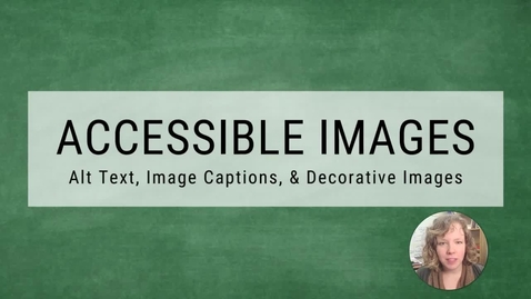 Thumbnail for Accessibility @ UAA: Accessible Images