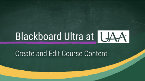 Thumbnail for Create and Edit Course Content in Ultra Course View