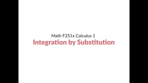 Thumbnail for Intro Video: Integration by Substitution
