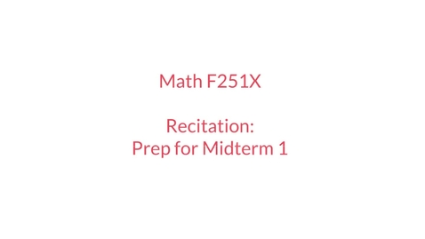 Thumbnail for entry Recitation 5: Prep for Midterm 1