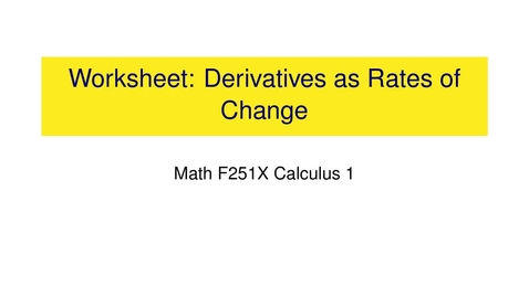 Thumbnail for entry Worksheet: Derivatives and Rates of Change
