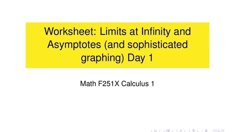 Thumbnail for entry Worksheet: Limits at Infinity and Horizontal Asymptotes (day 1)
