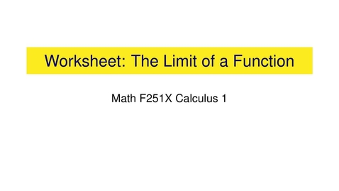 Thumbnail for entry Worksheet: The Limit of a Function