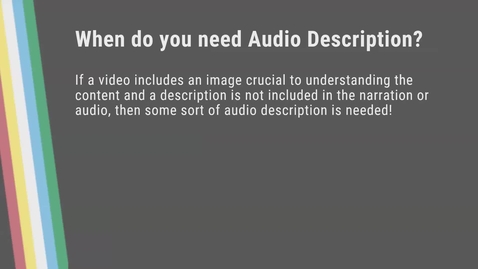 Thumbnail for Accessibility Afternoons: When to Use Audio Description