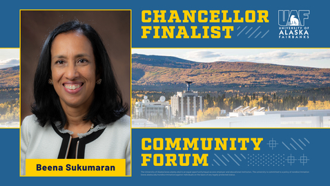 Thumbnail for UAF chancellor finalist Beena Sukumaran — Community forum