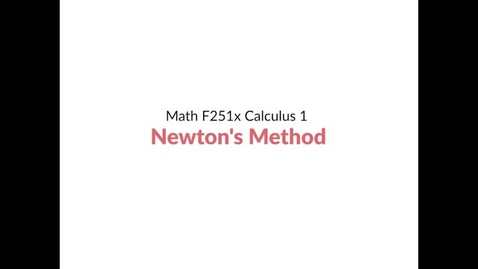 Thumbnail for entry Intro Video: Newton's Method