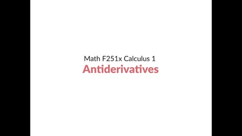 Thumbnail for entry Intro Video: Antiderivatives