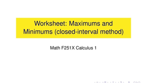 Thumbnail for Worksheet: Maxima and Minima (the Closed Interval  Method)