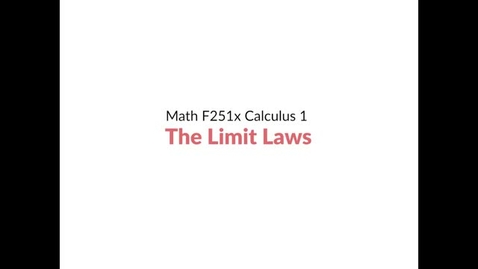 Thumbnail for Intro Video: The Limit Laws
