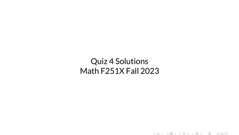 Thumbnail for entry Fall 2023 Math F251X Quiz 4 solutions