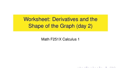 Thumbnail for entry Worksheet: Derivatives and the Shape of a Graph (Day 2)