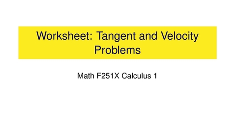 Thumbnail for entry Worksheet: Secants, tangents and velocity