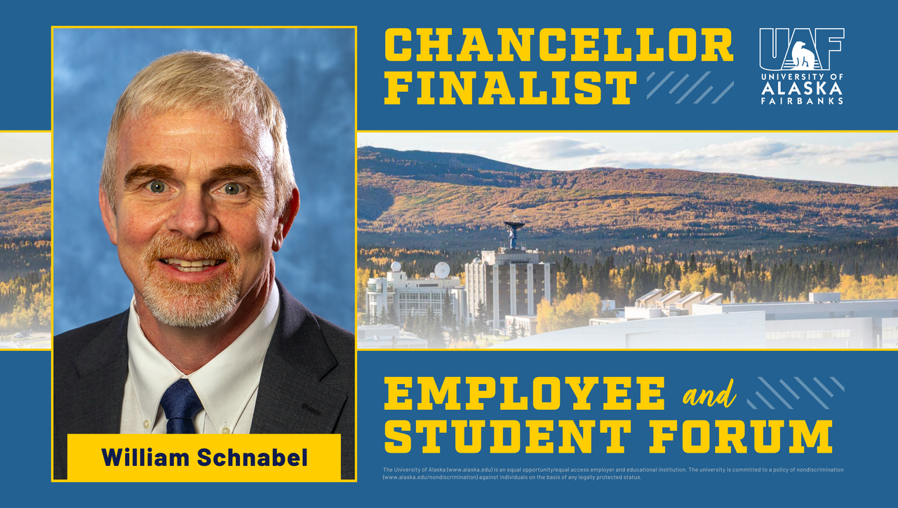 UAF chancellor finalist William Schnabel — Employee and student forum