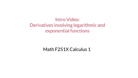 Thumbnail for entry Intro Video: Integrals involving exponentials and logs