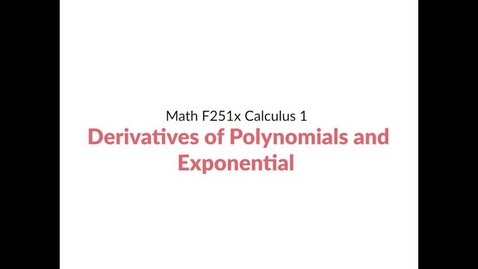 Thumbnail for Intro Video: Derivatives of Polynomials and Exponential Functions