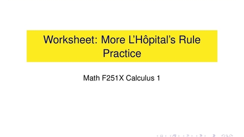 Thumbnail for entry Worksheet: More Practice on L'Hôpital's Rule