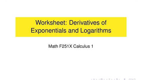 Thumbnail for entry Worksheet:  Derivatives of Exponentials and Logarithms, day 1