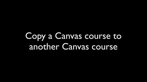 Thumbnail for entry Copy a Canvas course